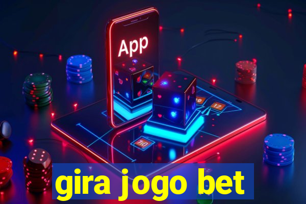 gira jogo bet